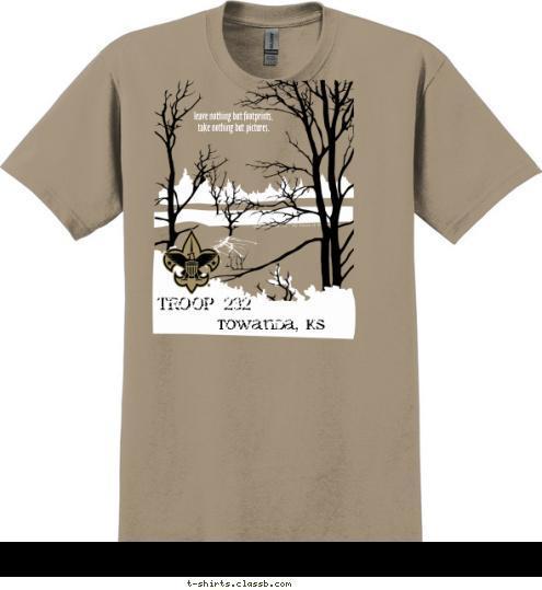 est. 1965 leave nothing but footprints,
 take nothing but pictures. TROOP 232 TROOP 232 towanda, ks T-shirt Design 