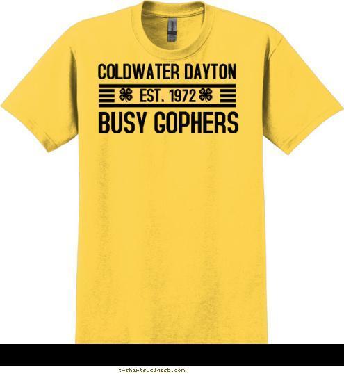 EST. 1972 BUSY GOPHERS COLDWATER DAYTON T-shirt Design 