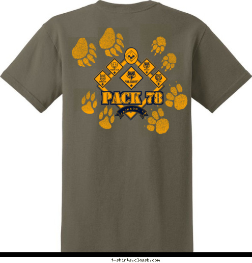 Your text here! JACKSON, CA PACK 78 PACK 78 JACKSON, CALIFORNIA U.S.A. T-shirt Design 