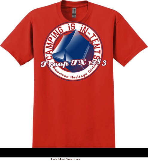 American Heritage Girls  Troop TX 1283 CAMPING IS IN-TENTS T-shirt Design American Heritage Girls TX1283