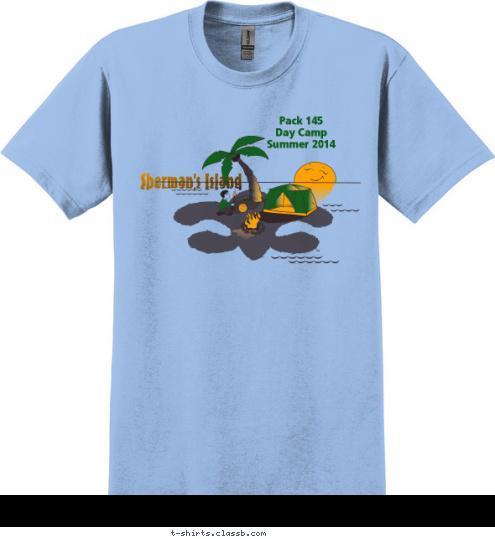 I SUR VIVED! Pack 145
Day Camp
Summer 2014 Sherman's Island Sherman's Island T-shirt Design 