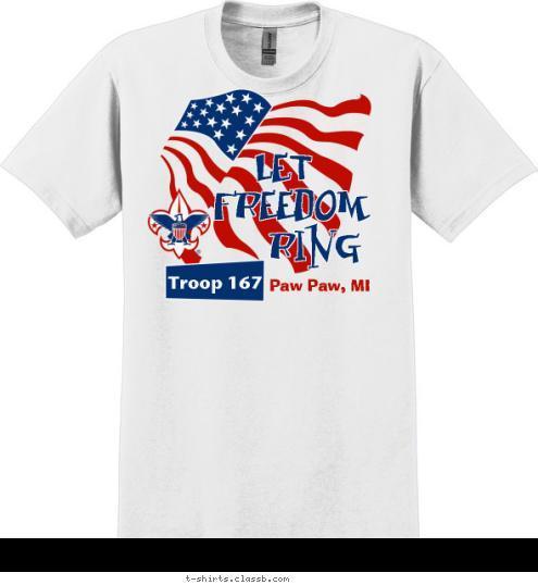 Paw Paw, MI Troop 167 RING FREEDOM LET T-shirt Design 