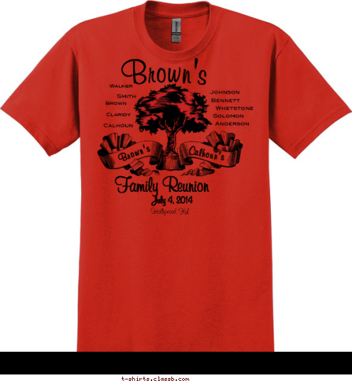 Family Reunion Beaty Hollywood, FL Claridy Brown Calhoun Anderson Calhoun's Brown's July 4, 2014 Family Reunion Whetstone Bennett Solomon Smith Johnson Walker Brown's T-shirt Design 