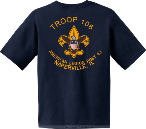 TROOP # 106 TROOP 106 NAPERVILLE, IL AMERICAN LEGION POST 43 TROOP 106 T-shirt Design 