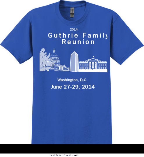 Back to Our Roots 13th Guthrie Family Reunion Brenda Patricia Guthrie Family Reunion Donald 2014 Robert June 27-29, 2014 Diane Washington, D.C. Ronald Joyce Araminta Laverne Frederick James Frances T-shirt Design 