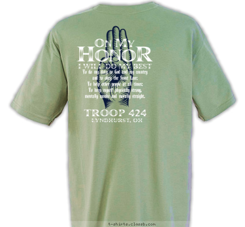 TROOP 424 LYNDHURST, OH To do my duty to God and my country
and to obey the Scout Law;
To help other people at all times;
To keep myself physically strong,
mentally awake and morally straight. TROOP 424  LYNDHURST, OH WE CAME, WE SAW, WE CAMPED T-shirt Design 