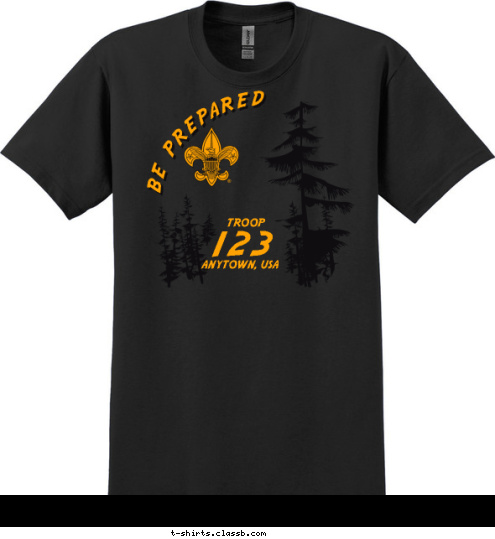 TROOP 123
 ANYTOWN, USA BE PREPARED T-shirt Design 