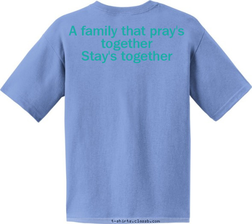 A family that pray's
together
Stay's together Tulsa, Ok June 2014 FAMILY REUNION Leather's T-shirt Design 