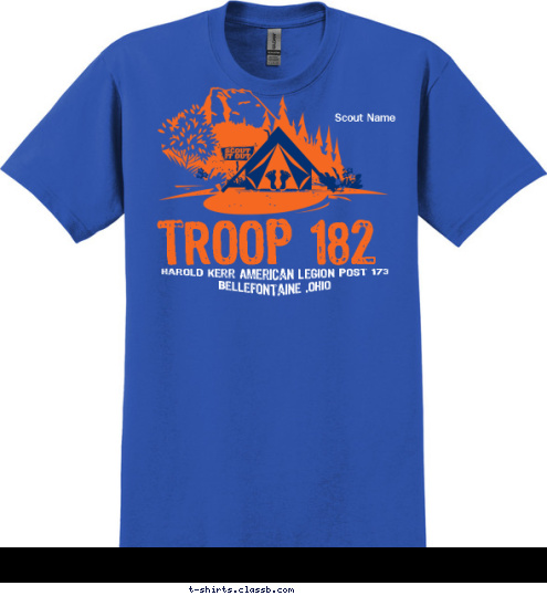 Scout Name
 Harold Kerr American Legion Post 173
Bellefontaine ,Ohio
 TROOP 182 T-shirt Design 