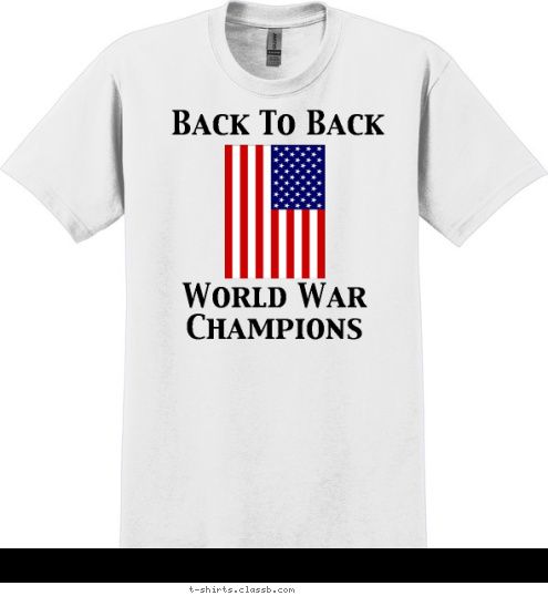 Your text here! Can you say Threepeat?!? World War Champions Back To Back T-shirt Design 