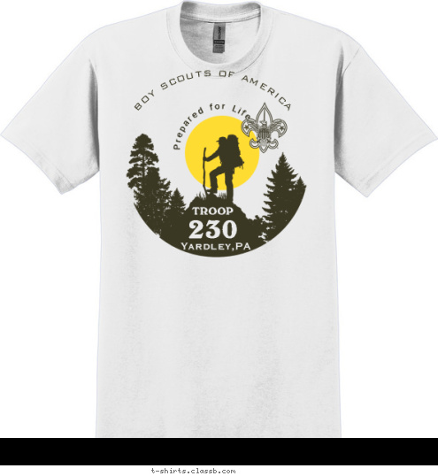 TROOP
 230
 BOY SCOUTS OF AMERICA Yardley,PA Prepared for Life T-shirt Design 