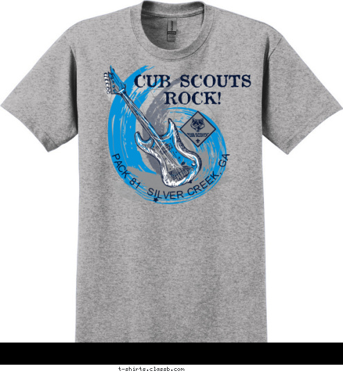 Sponsored by -- Pack 123 Anytown, USA PACK 81  SILVER CREEK, GA CUB SCOUTS
ROCK! T-shirt Design 