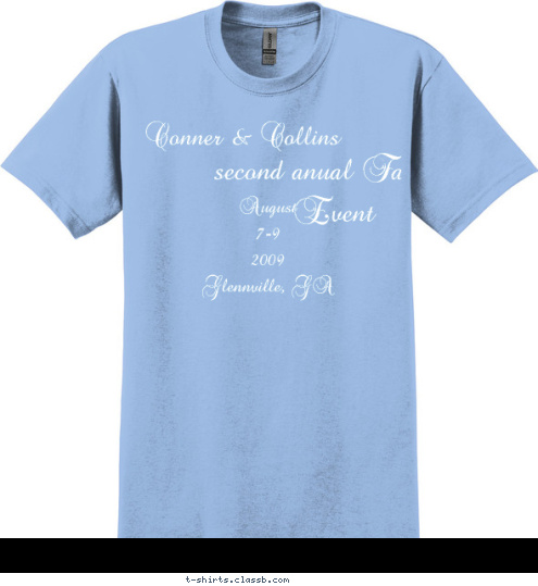 New Text August
7-9
2009
Glennville, GA second anual Family Event Conner & Collins T-shirt Design 