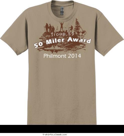 Troop 59 Philmont 2014 If it wasn't HARD
everyone would do it. 50 Miler Award It's the HARD that
MAKES IT GREAT! Troop 59 50 Miler Award T-shirt Design 