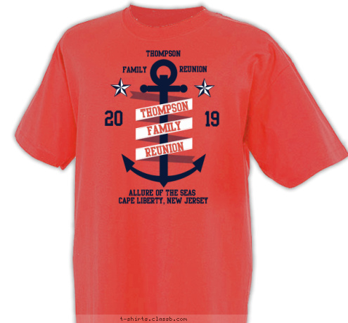 Your text here! CAPE LIBERTY, NEW JERSEY ALLURE OF THE SEAS 15 20 REUNION FAMILY THOMPSON REUNION FAMILY THOMPSON T-shirt Design SP5179