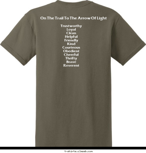 Trustworthy
Loyal
Clean
Helpful
Friendly
Kind
Courteous
Obedient
Cheerful
Thrifty
Brave
Reverent On The Trail To The Arrow Of Light Peachtree Corners, GA PACK 525 T-shirt Design 