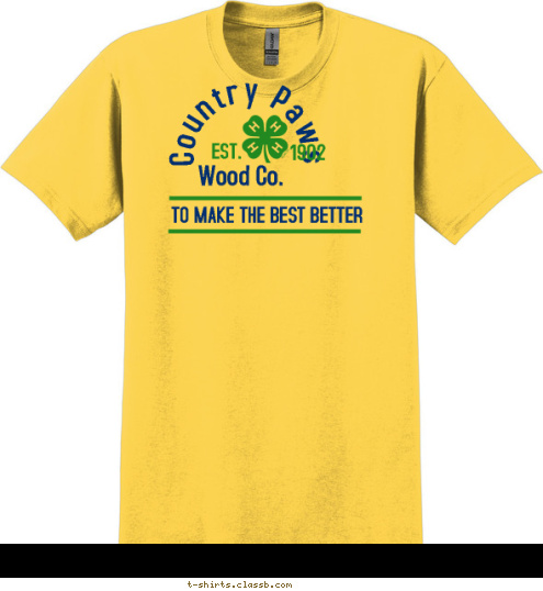 1902 EST. TO MAKE THE BEST BETTER Wood Co. Country Paws T-shirt Design 