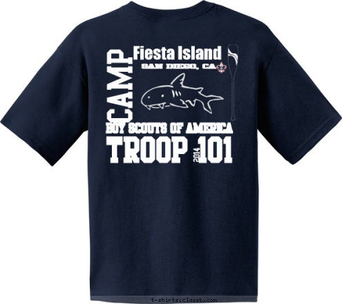 Fiesta Island New Text New Text New Text New Text New Text New Text New Text New Text 2014 Troop 101 2014 Camp Fiesta Island San Diego, CA TROOP 101 BOY SCOUTS OF AMERICA T-shirt Design 