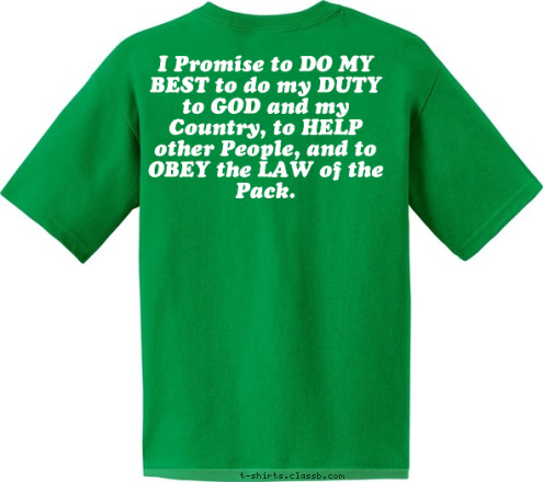 I Promise to DO MY BEST to do my DUTY to GOD and my Country, to HELP other People, and to OBEY the LAW of the Pack. ISSAQUAH & SAMMAMICH, WA BOY STUFF PACK 682 T-shirt Design 