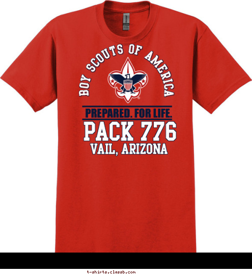 VAIL, ARIZONA PACK 776 PREPARED. FOR LIFE. BOY SCOUTS OF AMERICA T-shirt Design 