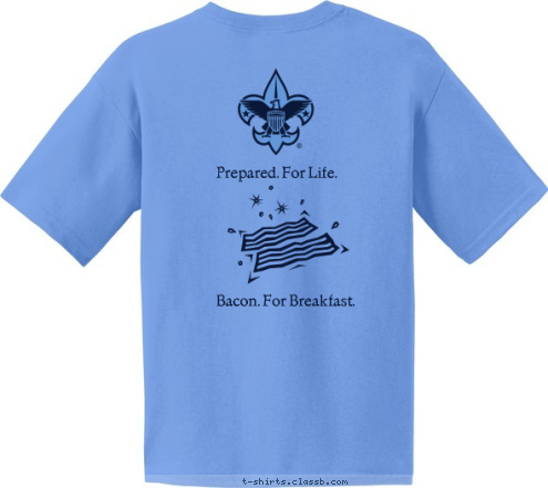 Prepared. For Life. Bacon. For Breakfast. Bacon Patrol GOLDSBORO
NORTH CAROLINA TROOP 3 T-shirt Design 
