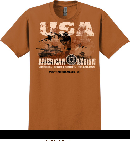 POST 1234 AMERICAN LEGION POST 149 FRANKLIN, OH AMERICAN        LEGION HEROIC   COURAGEOUS   FEARLESS USA T-shirt Design 