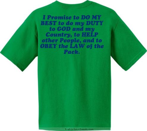 I Promise to DO MY BEST to do my DUTY to GOD and my Country, to HELP other People, and to OBEY the LAW of the Pack. ISSAQUAH & SAMMAMICH, WA BOY STUFF PACK 682 T-shirt Design 