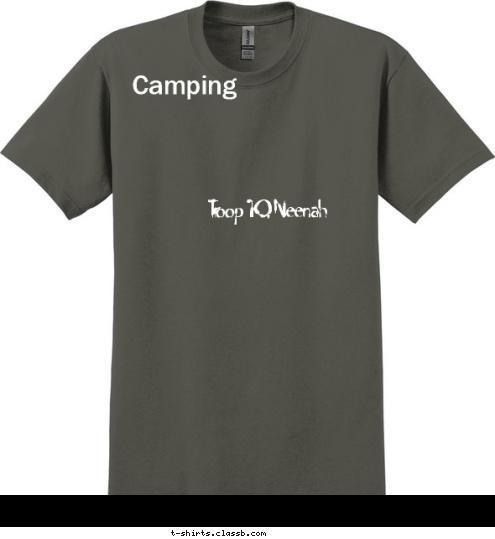 Camping New Text Troop 10, Neenah T-shirt Design 