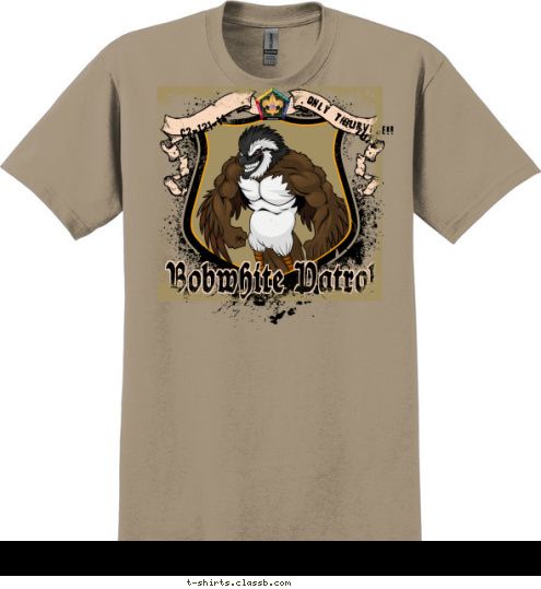 -11-1 C3-121-14 Only The Tuft Survive!! Bobwhite Patrol T-shirt Design 