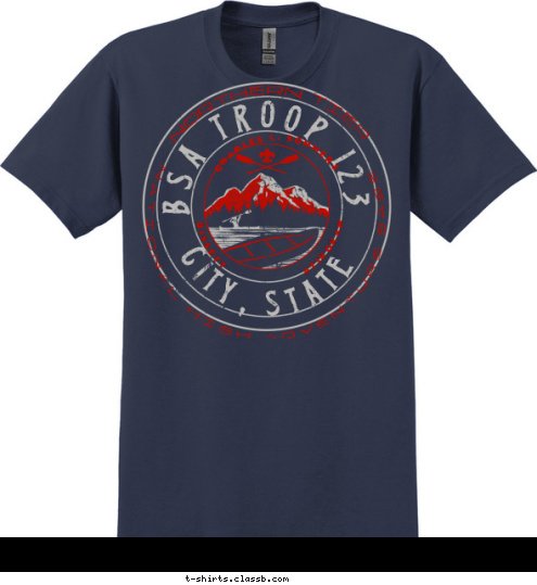 Your text here! CITY, STATE BSA TROOP 123 NATIONAL HIGH ADVENTURE BASE  NORTHERN TIER ATIKOKAN        BISSETT        CHARLES L. SOMMERS        T-shirt Design SP5311