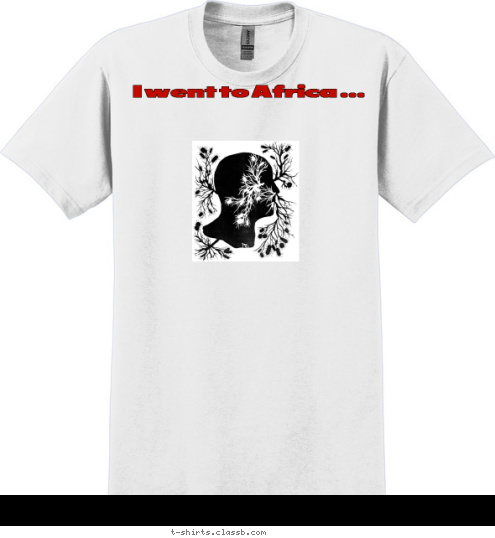 and all I got was Ebola Virus.  I went to Africa ... T-shirt Design 