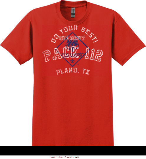 Cheerful, Thrifty, Brave, Clean, and Reverent A Scout is Trustworthy, Loyal, Helpful, Friendly, Courteous, Kind, Obedient PACK 112 PLANO, TX CUB SCOUT DO YOUR BEST! T-shirt Design 