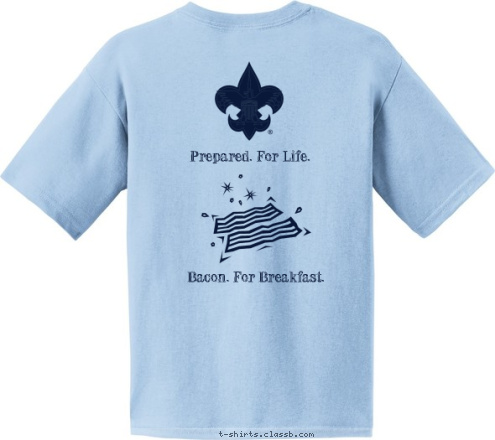 Prepared. For Life. Bacon. For Breakfast. Bacon Patrol GOLDSBORO
NORTH CAROLINA TROOP 3 T-shirt Design 