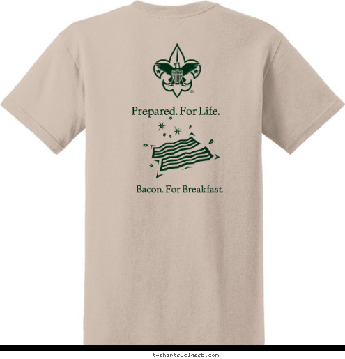 Prepared. For Life. Bacon. For Breakfast. Bacon Patrol GOLDSBORO
NORTH CAROLINA TROOP 3 T-shirt Design 