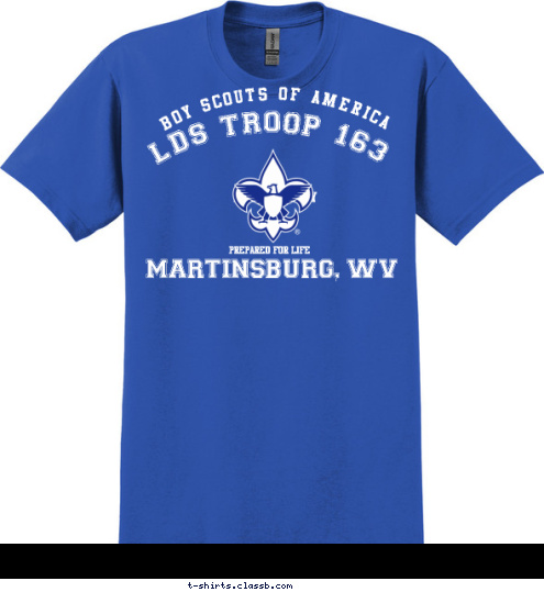 MARTINSBURG, WV PREPARED FOR LIFE A JOURNEY  LDS TROOP 163 BOY SCOUTS of AMERICA T-shirt Design 