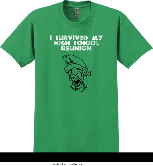   EVANS HIGH SCHOOL
       C/O 1998  I SURVIVED MY 
HIGH SCHOOL REUNION  I SURVIVED MY 
HIGH SCHOOL REUNION  I SURVIVED MY 
HIGH SCHOOL REUNION  CLASS OF 1998  I SURVIVED MY 
HIGH SCHOOL REUNION  CLASS OF 1998  I SURVIVED MY 
HIGH SCHOOL REUNION T-shirt Design 