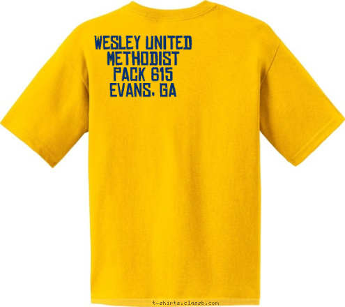 Wesley United Methodist
PACK 615
Evans, GA EVANS, GA PACK 615 CUB SCOUT T-shirt Design 