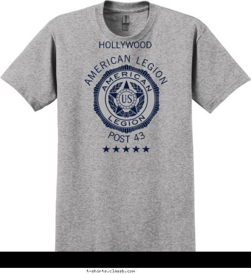AMERICAN LEGION
 POST 1234
 HOLLYWOOD AMERICAN LEGION POST 43  T-shirt Design 