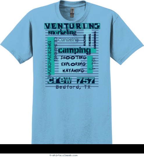 Crew 757 Bedford, TX VENTURING snorkeling Canoeing RACING
FISHING
SWIMMING camping SHOOTING
EXPLORING
KAYAKING Hiking CLIMBING BACKPACKING T-shirt Design 