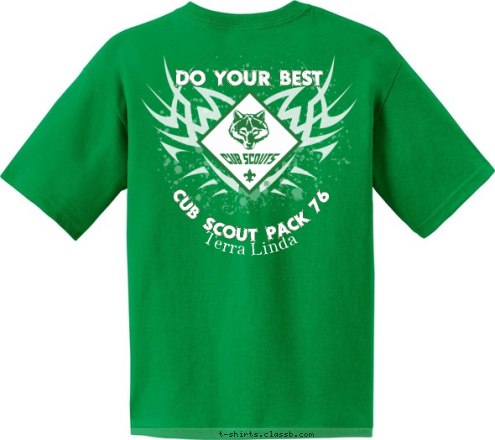 Cub Scout Pack 76
Terra Linda CUB SCOUT PACK 76 Terra Linda DO YOUR BEST Cub Scout Pack 76 T-shirt Design 