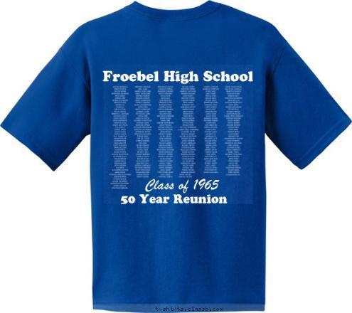 New Text Froebel High School Proud 50 Year Reunion 50 Years Class of 1965 T-shirt Design 