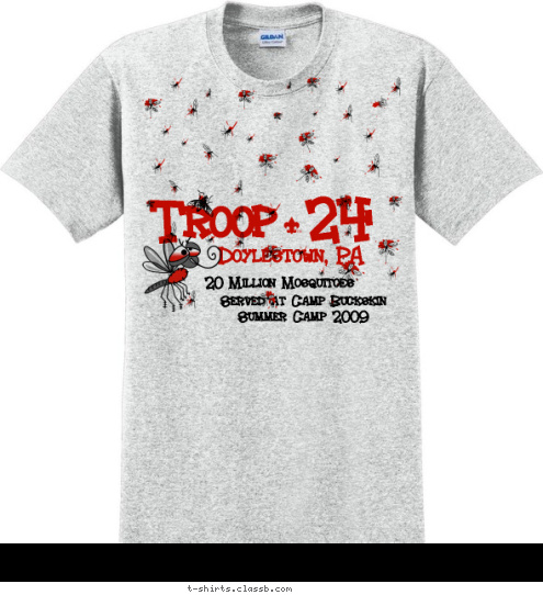 Served at Camp Buckskin
   Summer Camp 2009 Doylestown, PA Troop 24 20 Million Mosquitoes T-shirt Design 