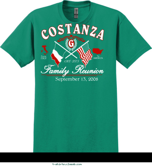 G To
AMERICA From
ITALY Family Reunion September 13, 2008 1900-2008 COSTANZA T-shirt Design 