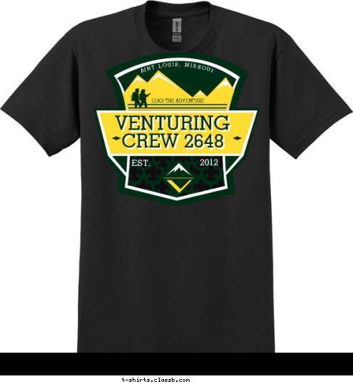 2012 EST. CREW 2648 VENTURING SAINT LOUIS, MISSOURI LEAD THE ADVENTURE T-shirt Design 