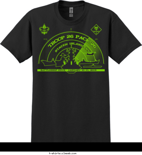 TROOP 26
PACK
26 Troop 26 Pack 26 STATEN ISLAND, NY BATTLESHIP COVE • January 10-11, 2015 T-shirt Design 