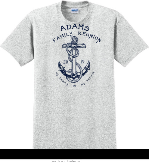 adams family reunion my anchor is my family 17 20 T-shirt Design SP5656