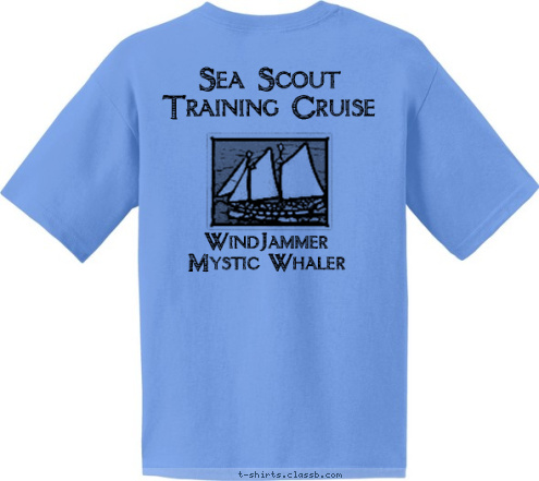 New Text New Text on the WindJammer 
Mystic Whaler Sea Scout Training Cruise 2009 Mystic Whaler T-shirt Design Sea Scout Training Cruise