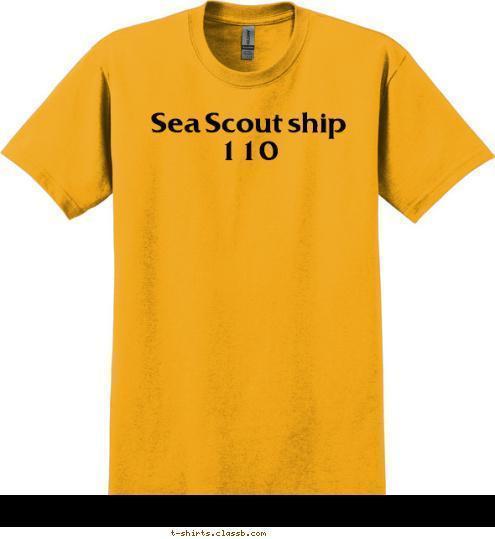 Sea Scout ship 110 T-shirt Design 