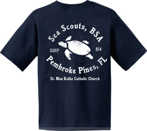 St. Max Kolbe Catholic Church 814 SHIP Pembroke Pines, FL Sea Scouts, BSA Sea Scouts, BSA Pembroke Pines, FL SHIP 814 T-shirt Design 