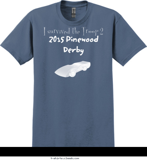 2015 Pinewood Derby I survived the Troop 2 T-shirt Design 